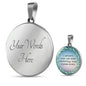 A Mother's Arms Are More Comforting Than Anyone Else's Round Necklace