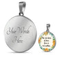 We Are Born Of Love; Love Is Our Mother Round Necklace