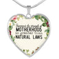 Sometimes The Strength Of Motherhood Is Greater Than Natural Laws Heart Necklace