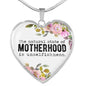 The Natural State Of Motherhood Is Unselfishness Heart Necklace