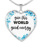 Give This World Good Energy Heart Necklace