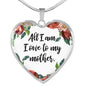 All I Am I Owe To My Mother Heart Necklace