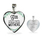 God Could Not Be Everywhere, And Therefore He Made Mothers Heart Necklace