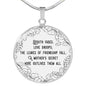 Youth Fades; Love Droops Round Necklace