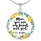 Mom, You Are My Heart And Soul Round Necklace