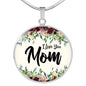I Love You Mom Round Necklace