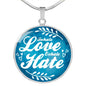 Inhale Love Exhale Hate Round Necklace