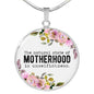 The Natural State Of Motherhood Is Unselfishness Round Necklace
