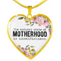 The Natural State Of Motherhood Is Unselfishness Heart Necklace