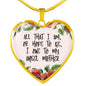 All That I Am Or Hope To Be I Owe To My Angel Mother Heart Necklace