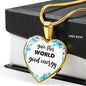 Give This World Good Energy Heart Necklace