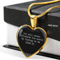 You Will Never Influence The World By Trying To Be Like It Heart Necklace