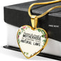 Sometimes The Strength Of Motherhood Is Greater Than Natural Laws Heart Necklace