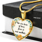 We Are Born Of Love; Love Is Our Mother Heart Necklace