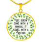 Life Doesn't Come With A Manual Round Necklace