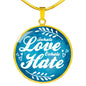 Inhale Love Exhale Hate Round Necklace