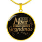 The Best Moms Get Promoted to Grandmas Round Necklace