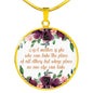 A Mother Is She Who Can Take The Place of All Others Round Necklace