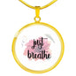 Just Breathe Round Necklace
