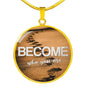 Become Who You Are Round Necklace