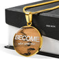 Become Who You Are Round Necklace