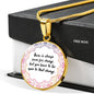 There Is Always Room For Change Round Necklace