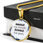 Inhale The Future Exhale The Past Round Necklace