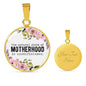 The Natural State Of Motherhood Is Unselfishness Round Necklace
