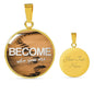 Become Who You Are Round Necklace
