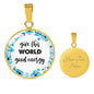 Give This World Good Energy Round Necklace