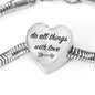Do All Things With Love Luxury Steel Charm Bracelet