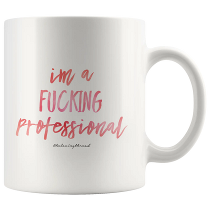 I'm A Fucking Professional White