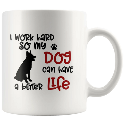 Better Life Dog Mug White