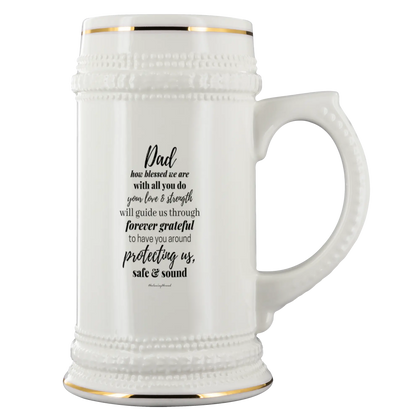 Dad How Blessed We Are Beer Stein