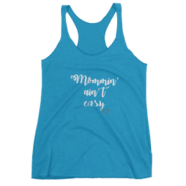 Mommin ain't Easy Women's Racerback Tank